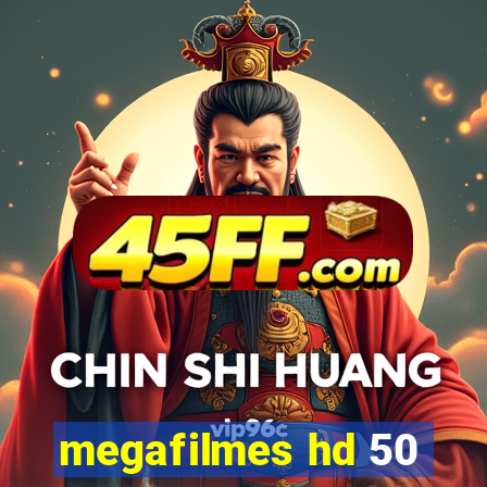 megafilmes hd 50